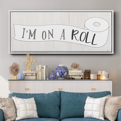 «I'm on a Roll», toile encadrée