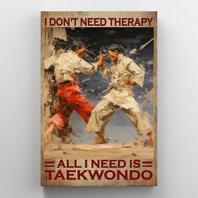 " All I Need Is Taekwondo "