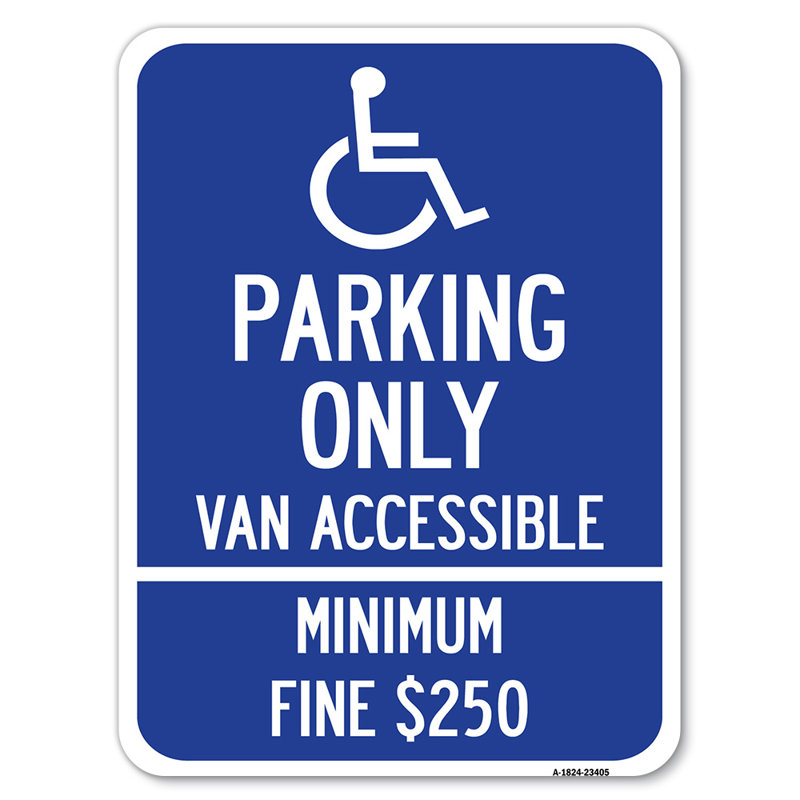 Stationnement seulement accessible par fourgonnette, minimum d'amende 250 $ / 23405, H 24 po x l 18 po x p 1 po