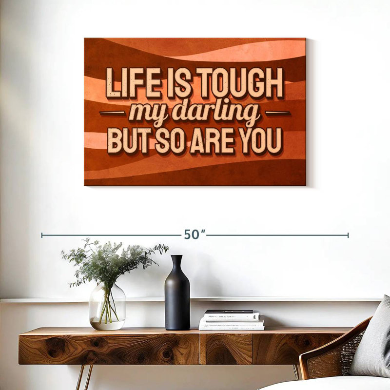 Tergel Life Is Tough Typography, 24" H x 36" W