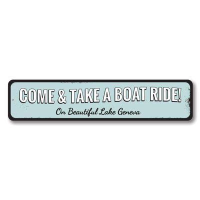 Take A Boat Ride Custom Aluminum Sign