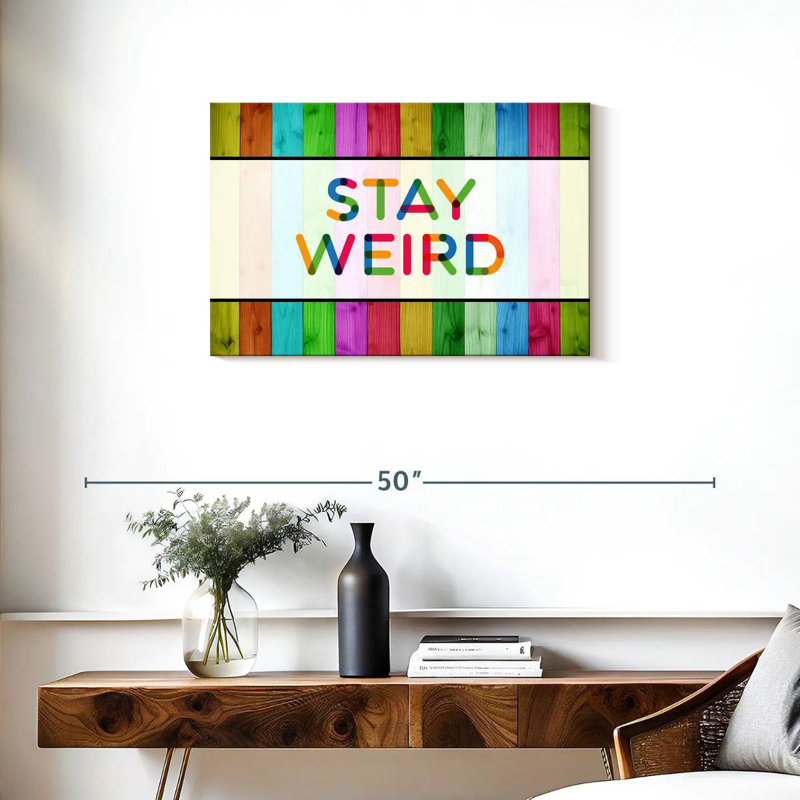 Ashelle Stay Weird, typographie, H 20 po x l 30 po