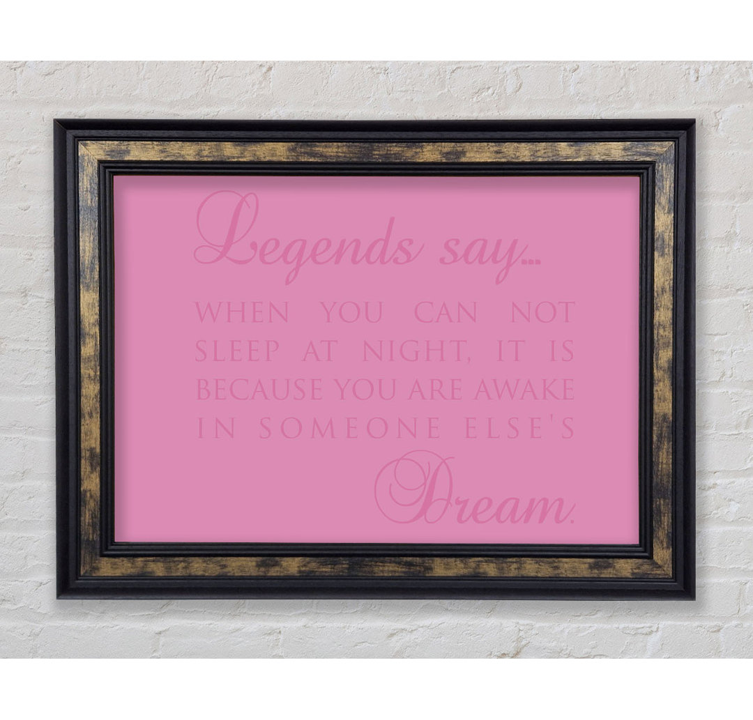 Legends Say Dream Pink - Einzelne Bilderrahmen Kunstdrucke