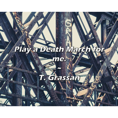 Artsy Quote "Play a Death March for me." By T. Grassan Gallery Wrapped Canvas