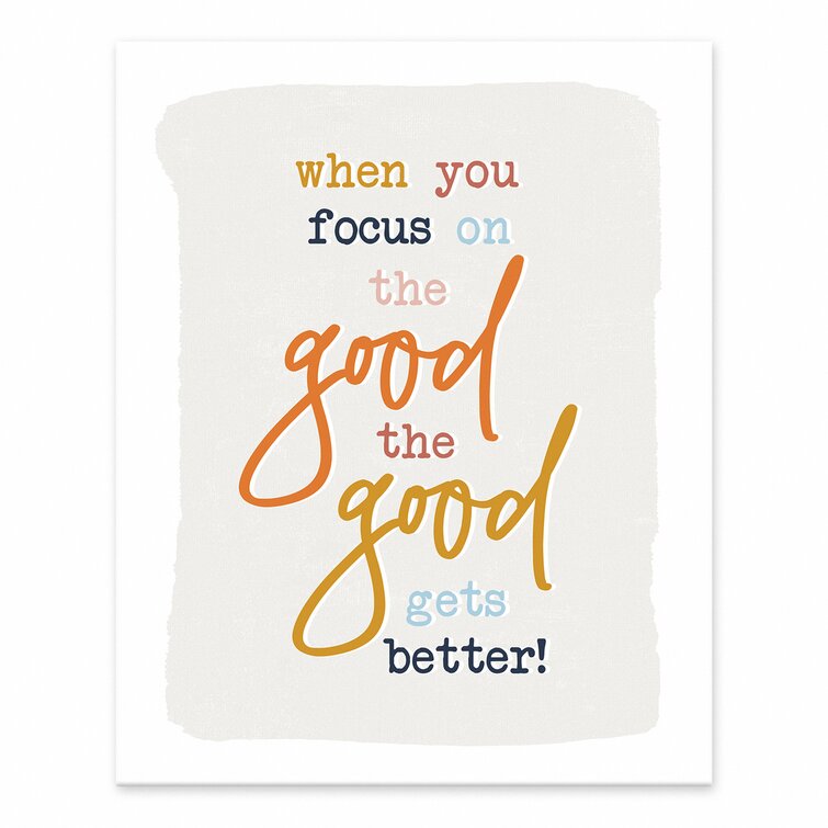 'When You Focus on the Good' - Unframed Print on Wood