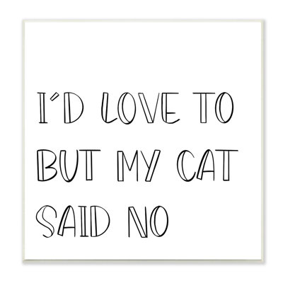 " But My Cat Said No Phrase Pet Humor "