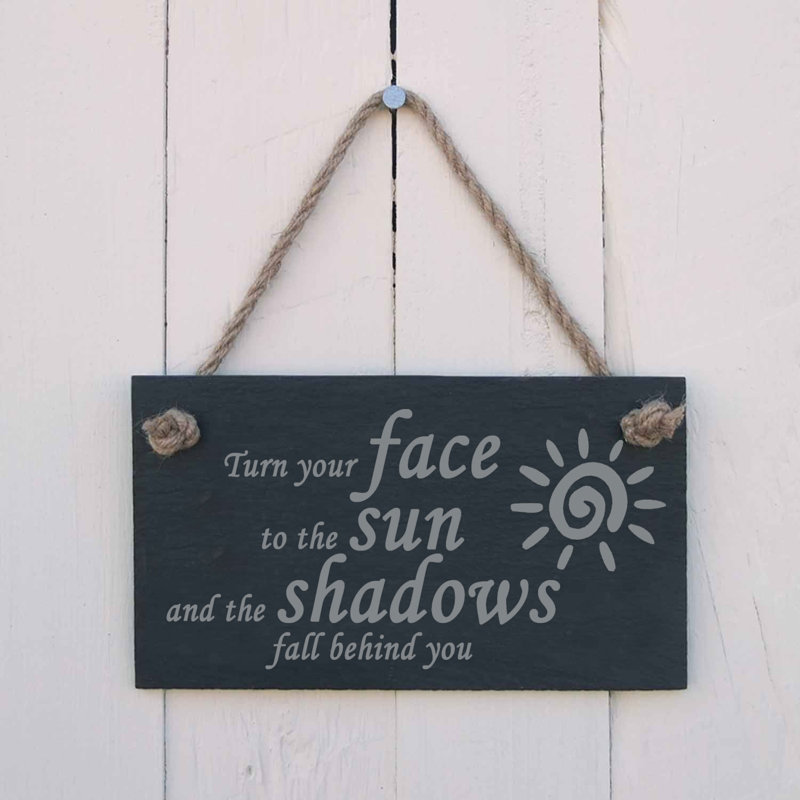 Turn Your Face to the Sun Sign