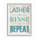 " Lather Rinse Repeat " by Lauren Rader
