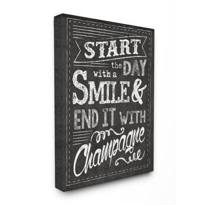 " Start The Day, Smile & End It With Champagne " by Melody Hogan