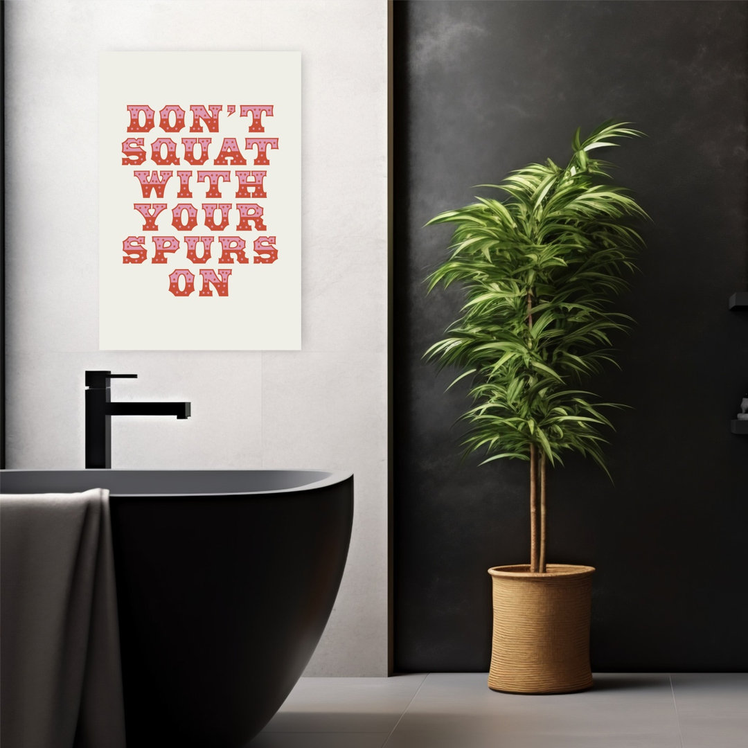 Don't Squat With Your Spurs On Abstract Contemporary Wall Art Print