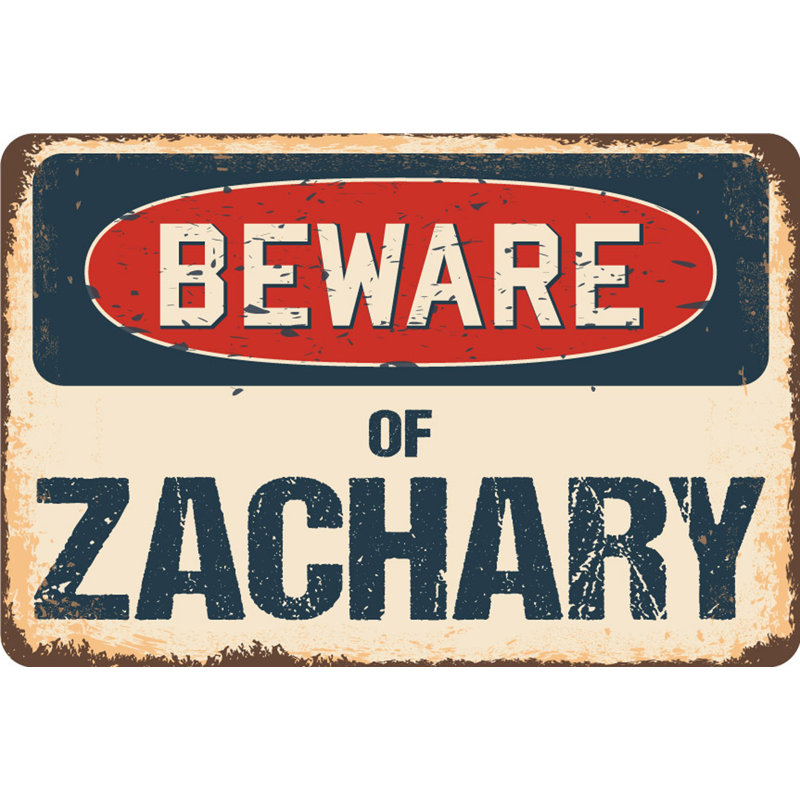 Panneau «Beware of Zachary», H 5 po x l 7 po x P 0,1 po