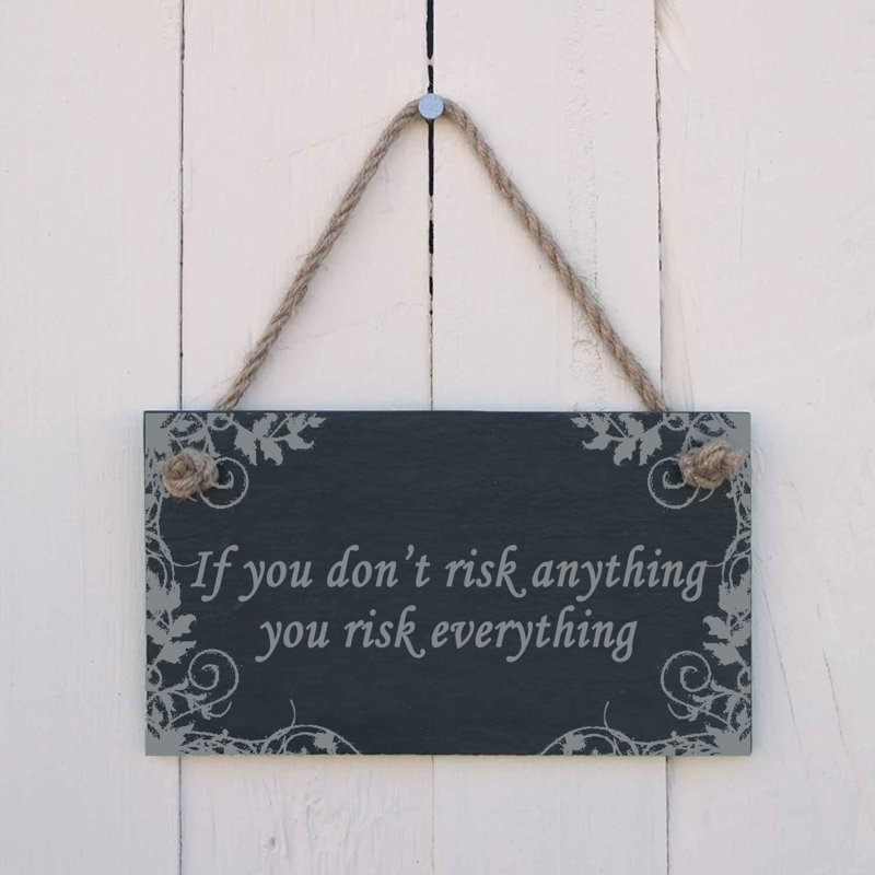 If You DonT Risk Anything Sign