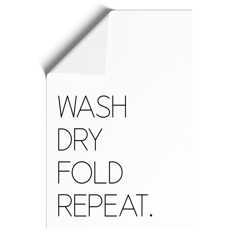 Wash Dry Fold Repeat - Frameless Print, 30cm H x 21cm W x 0.1cm D