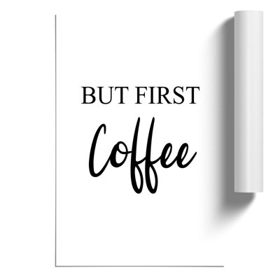But First Coffee - No Frame Print