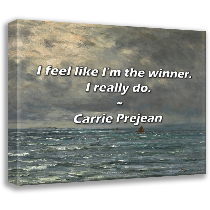Citation de Carrie Prejean: «I Feel I I'm the Winner». Je le sais vraiment., H 15 po x l 18 po