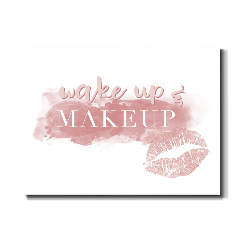 «Wake Up and Makquillage», reproduction d'art textuel sur toile tendue, H 32 po x l 24 po x P 1 po
