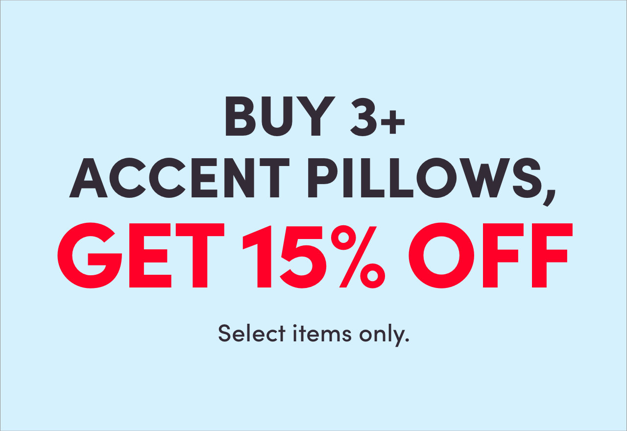 BUY 3%2B ACCENT PILLOWS%2C GET 15%25 OFF 