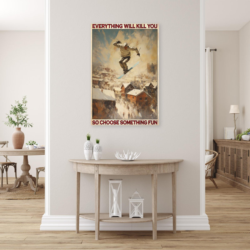 «Skiing so choisir Quelque chose d'amusant», reproduction d'art graphique sur toile tendue, H 36 po x l 24 po x P 1,25 po