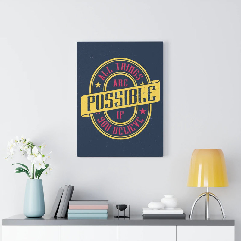 All Things Are Possible - Wrapped Canvas Print, 36cm H x 28cm W