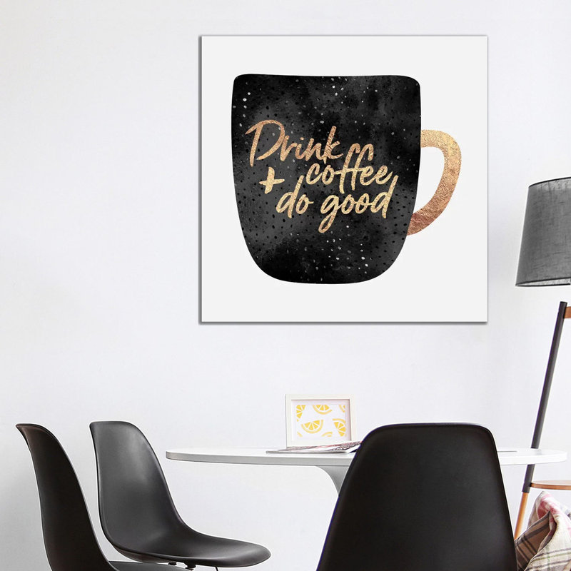 Drink Coffee And Do Good II by Elisabeth Fredriksson - 1 Piece Wrapped Canvas Wall Art, 93.98 cm H x 93.98 cm W x 3.175 cm D
