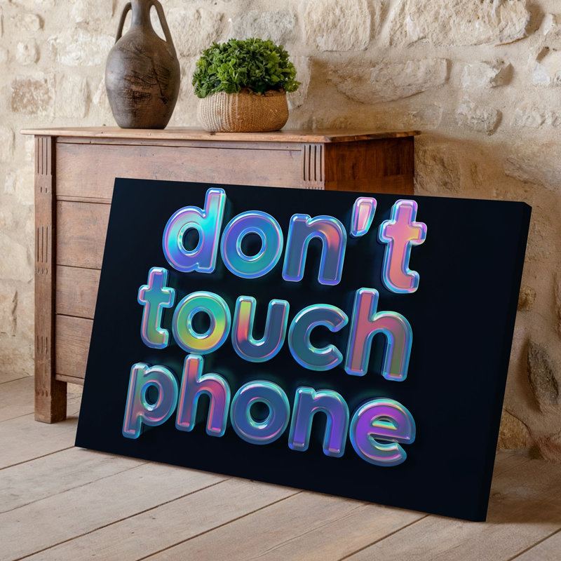 Toile, une sombre scène maussade avec texte holographique vibrant qui lit l'art mural «Don T Touch My Téléphone In A Playful