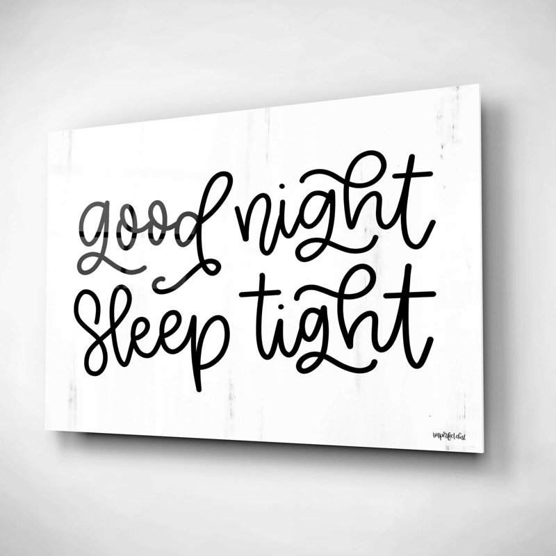 «Good Night, Sleep Tight» par Imperfect Dust - Art textuel sans cadre, H 12 po x l 16 po x P 0,13 po