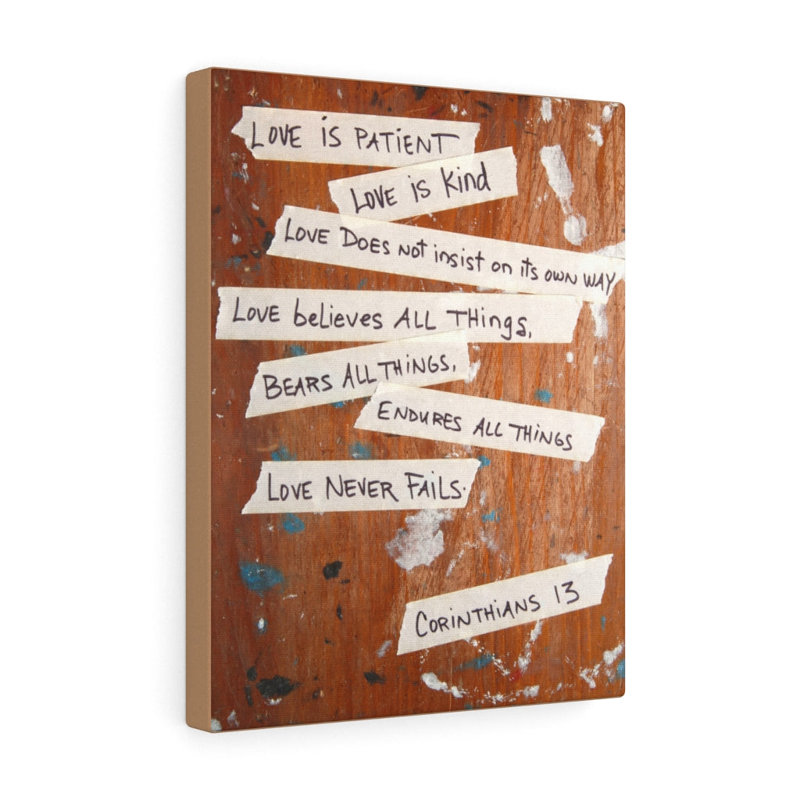 Love Is Patient Corinthians 13 - Wrapped Canvas Print, 41cm H x 30cm W