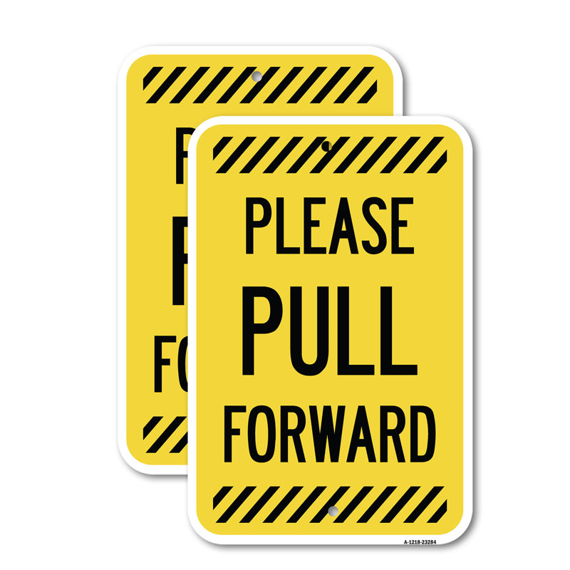 Please Pull Forward Aluminum Sign