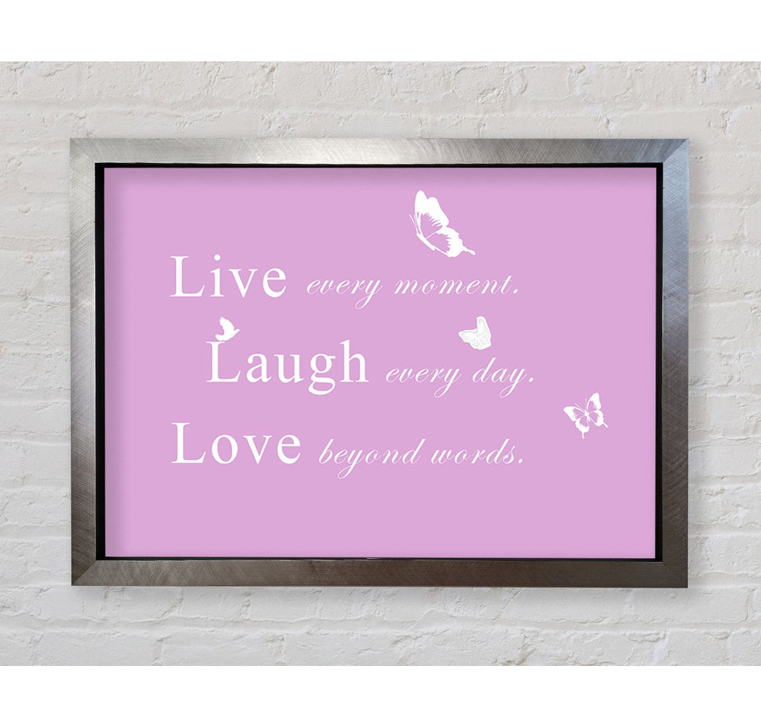 Love Quote Live Every Moment Vivid Pink - Single Picture Frame Typography