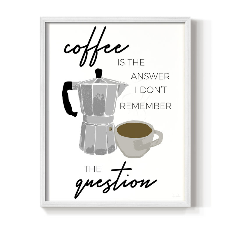 «Coffee is the Response», reproduction encadrée - bois massif, H 11 po x l 9 po, Blanc