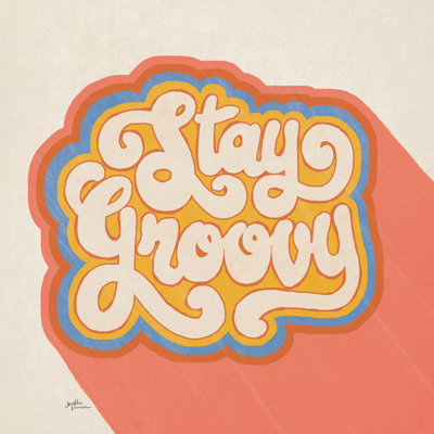 " Stay Groovy I Bright "