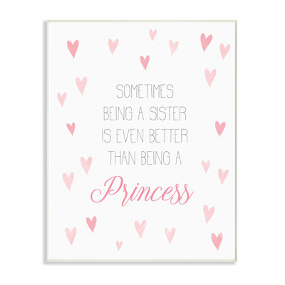 Décoration murale Dedmon Being a Sister is Better Than Being a Princess with Hearts