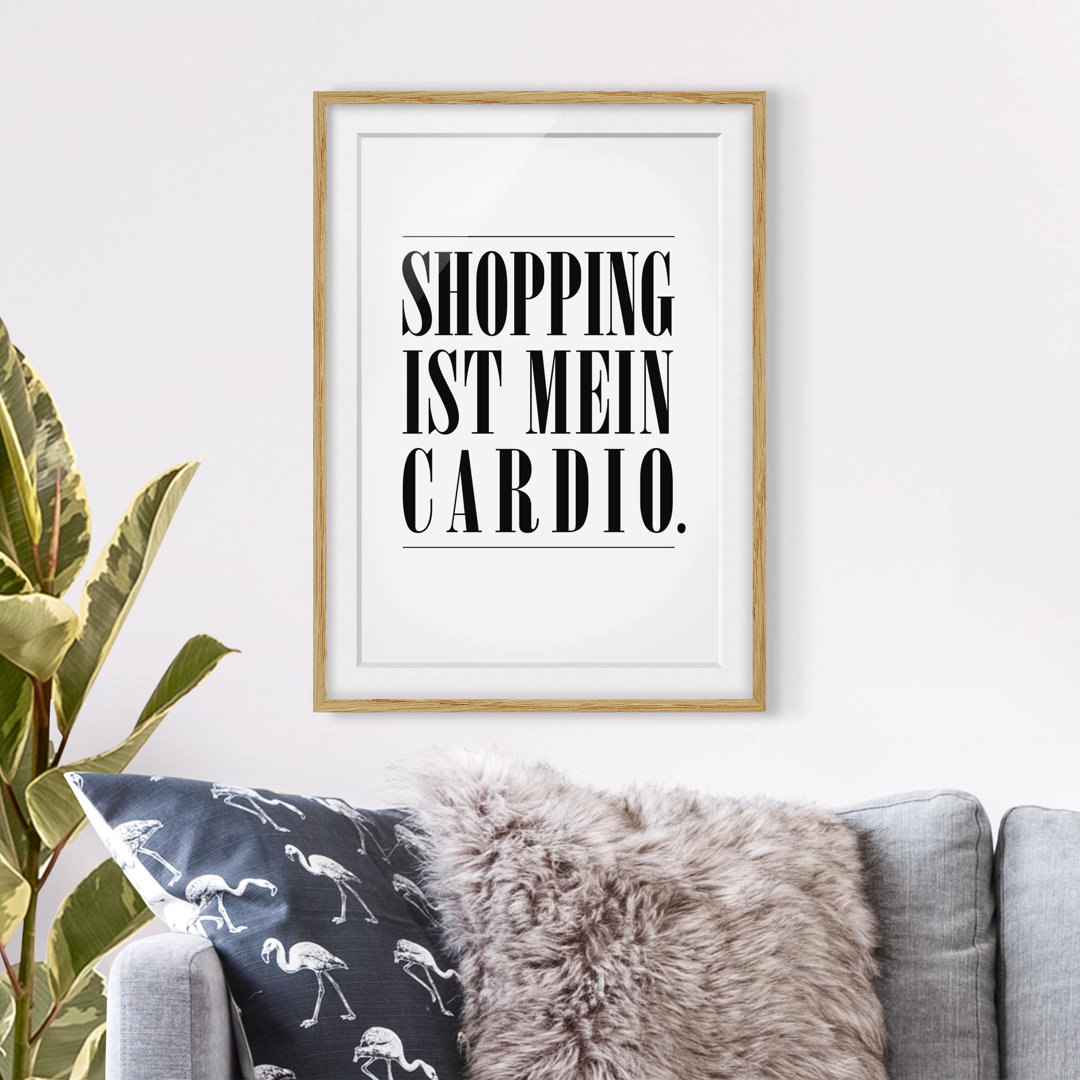 Gerahmtes Papierbild Shopping ist mein Cardio