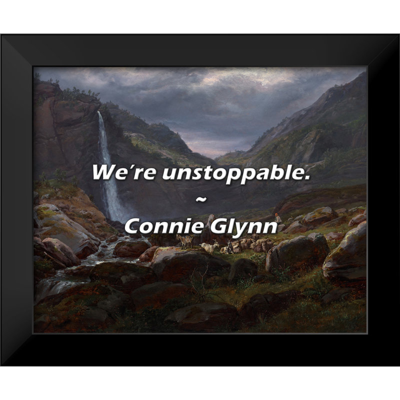 Connie Glynn Citation: Nous sommes imparables.