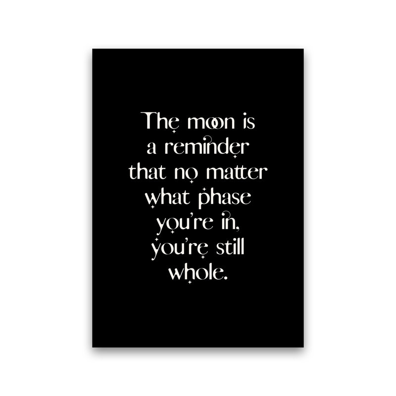 The Moon Is A Reminder by Planeta444 - Print, No Framed, 42cm H x 30cm W x 1cm D
