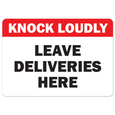 Signe «Knock Loudly laissez les livraisons ici»
