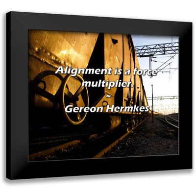 Gereon Hermkes Quote: Alignment is a force multiplier.