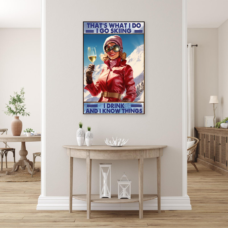 «Woman I Go Skiing I Drink», reproduction sur toile, H 20 po x l 16 po x P 1,25 po