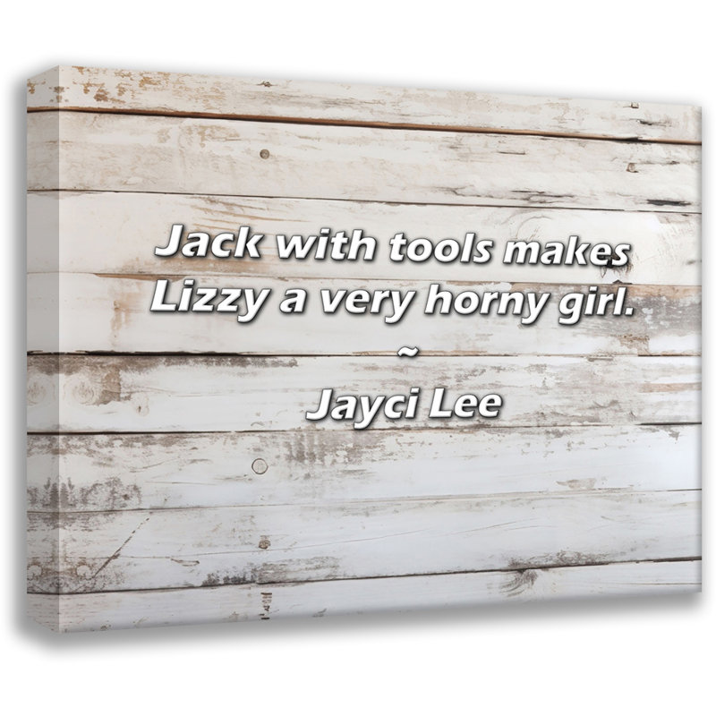 Citation de Jayci Lee: Jack avec des outils fait de Lizzy une fille très excitée., H 26 po x l 32 po