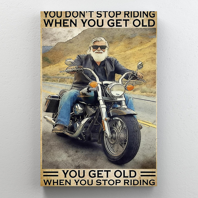You Get Old When You Stop Riding - 1 Piece Rectangle Graphic Art Print On Wrapped Canvas, H 36 po x l 24 po x P 1,25 po