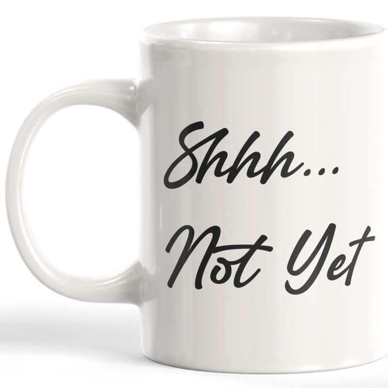 Chut... Tasse à café pas toujours, 15 oz, Céramique