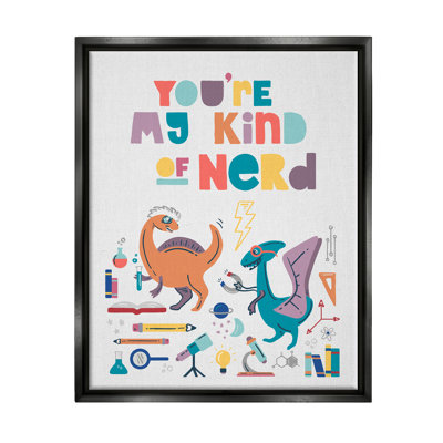 «You Are My Kind of Nerd Dinosaurs» par Zirkus Design - impression