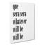 Que Sera Sera - Wrapped Canvas-64075548