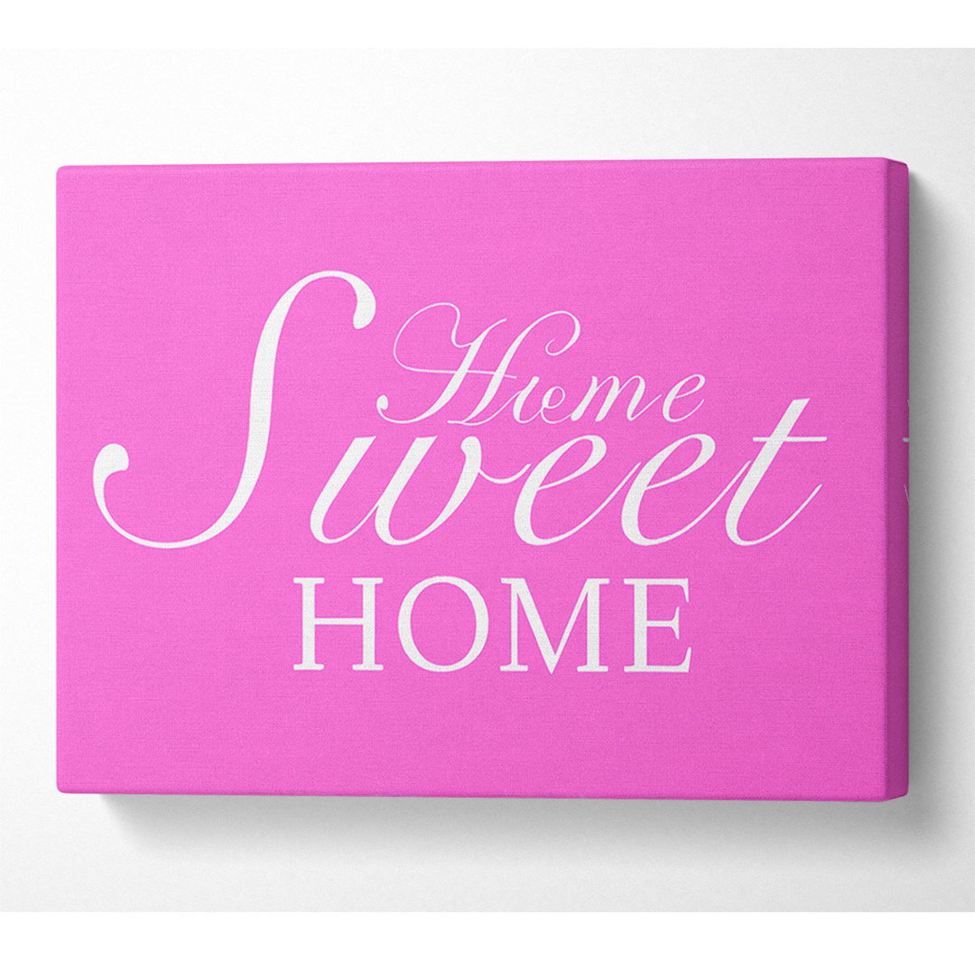 Startseite Zitat Home Sweet Home Vivid Pink - Druck