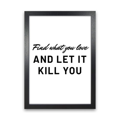 Find What You Love - Print