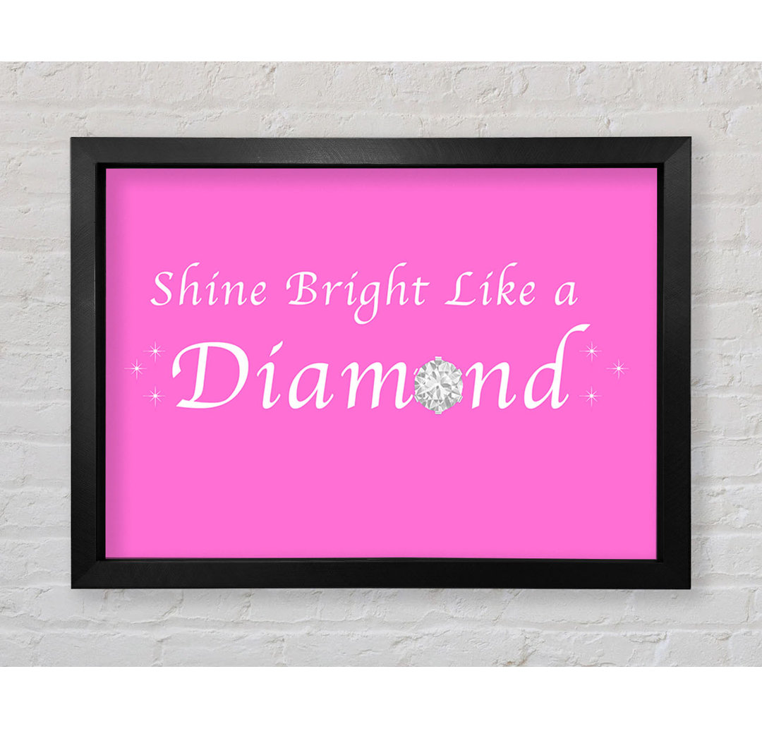 Musik Zitat Shine Bright Like A Diamond Rihanna Vivid Pink - Einzelbildrahmen Kunstdrucke