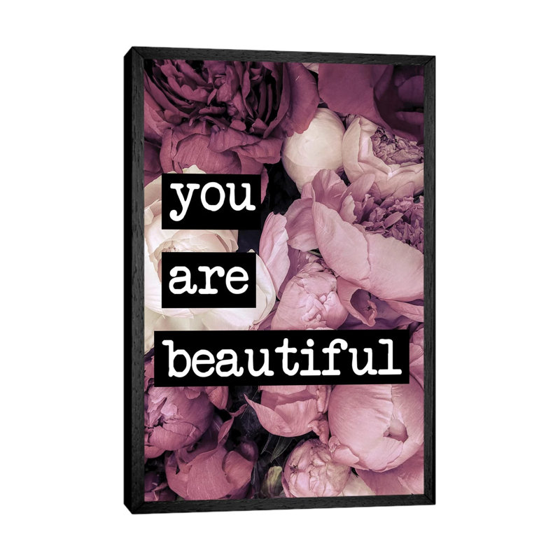 You Are Beautiful - Print on Canvas, 66.04cm H x 45.72cm W x 3.81cm D, Black Framed