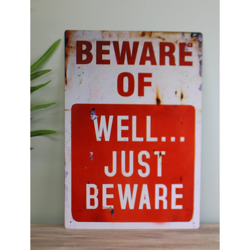 Beware of Well Just Beware Sign