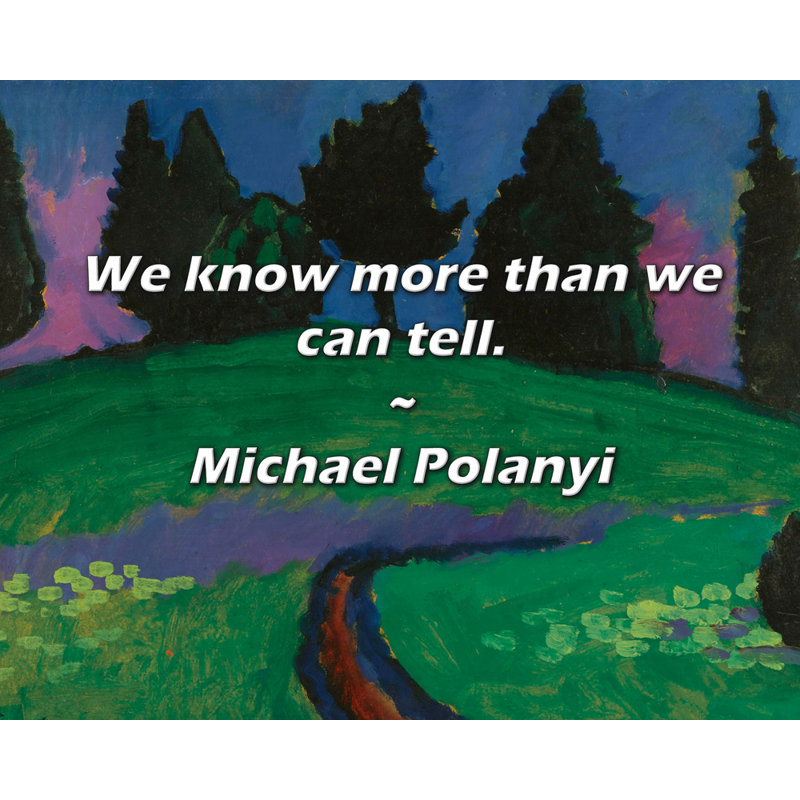 Citation artistique «Nous en savons plus que ce que nous pouvons dire.» Toile tendue par Michael Polanyi, H 13 po x l 18 po