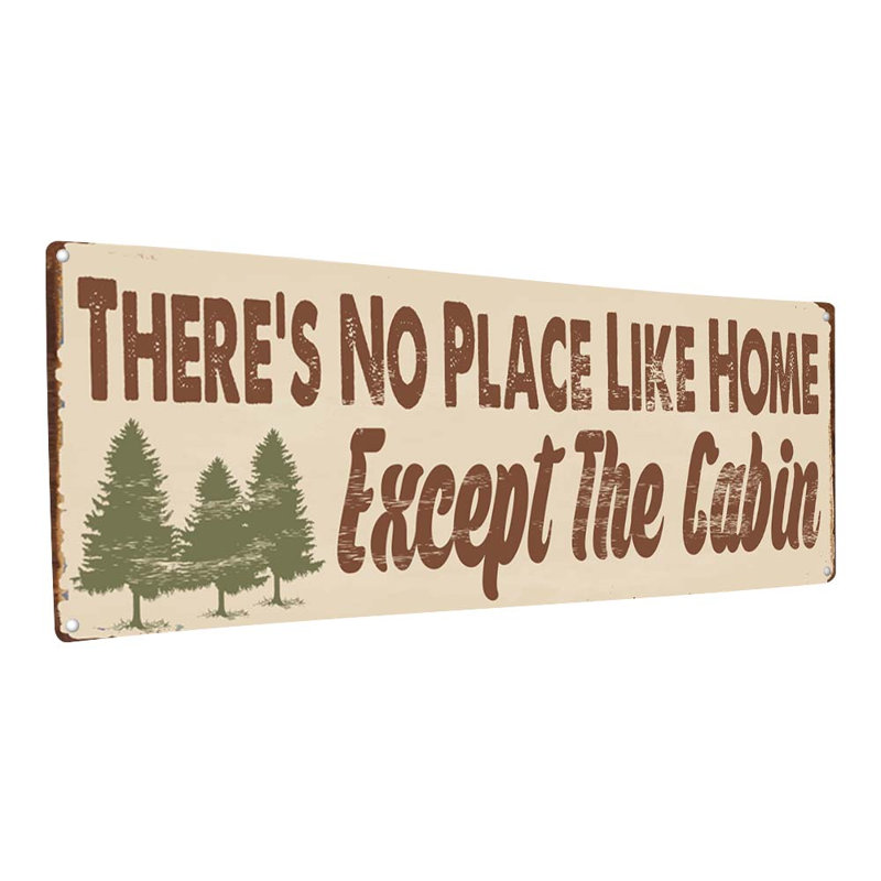 «No Place Like Home Except The Cabin Metal» sur métal, H 4,25 po x l 11,5 po